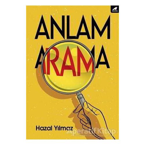 Anlam Arama - Hazal Yılmaz - Kara Karga Yayınları