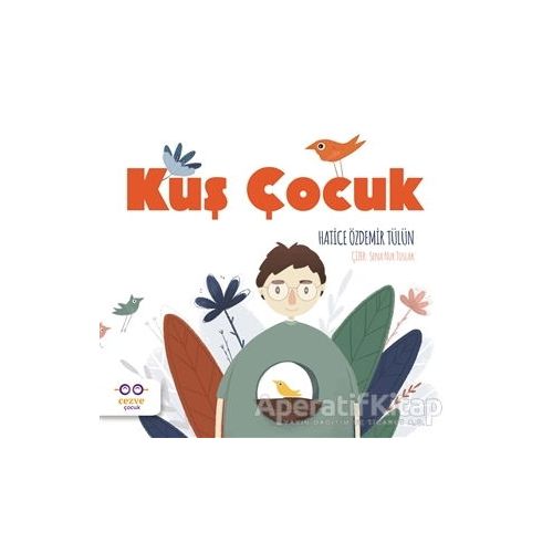 Kuş Çocuk - Hatice Özdemir Tülün - Cezve Çocuk