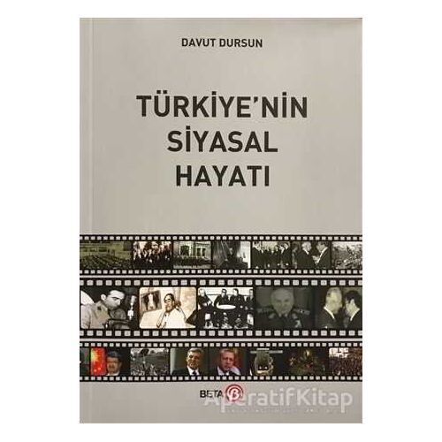 Türkiyenin Siyasal Hayatı - Davut Dursun - Beta Yayınevi