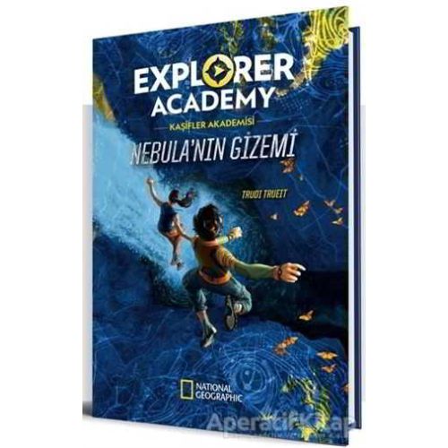 Explorer Academy Kaşifler Akademisi - Nebula’nın Gizemi - Trudy Trueit - Beta Kids