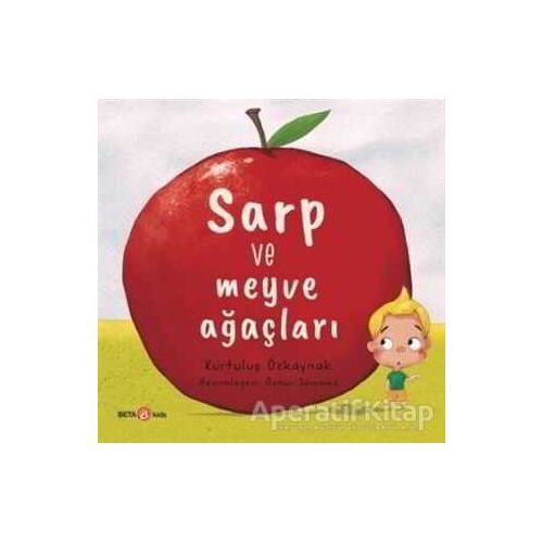 Sarp ve Meyve Ağaçları - Kurtuluş Özkaynak - Beta Kids