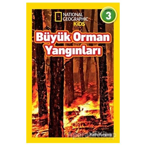 Büyük Orman Yangınları - National Geographic Kids - Kathy Furgang - Beta Kids