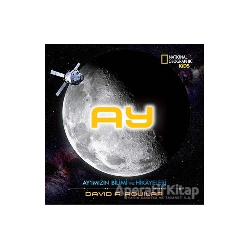 Ay - Ayımızın Bilimi ve Hikayeleri - David A. Aguilar - Beta Kids