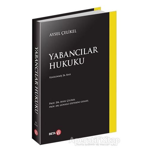 Yabancılar Hukuku - Aysel Çelikel - Beta Yayınevi