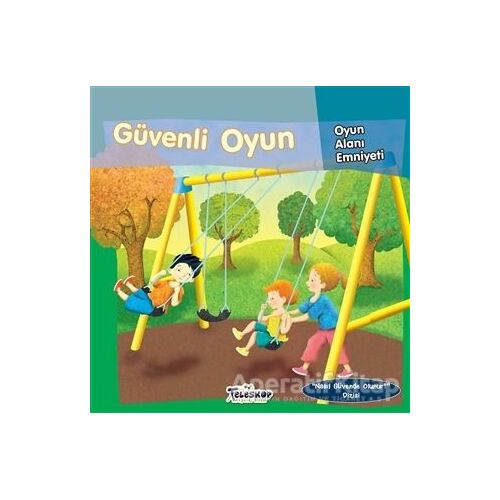 Güvenli Oyun - Oyun Alanı Emniyeti - Jill Urban Donahue - Teleskop Popüler Bilim