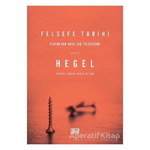 Felsefe Tarihi 2. Cilt - Georg Wilhelm Friedrich Hegel - Nota Bene Yayınları