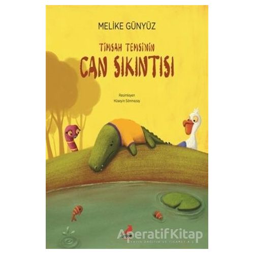 Timsah Temsinin Can Sıkıntısı - Melike Günyüz - Erdem Çocuk