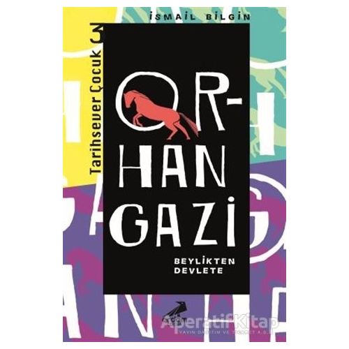 Orhan Gazi - Beylikten Devlete - İsmail Bilgin - Erdem Çocuk