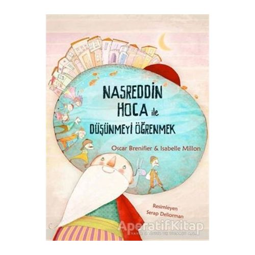 Nasreddin Hoca ile Düşünmeyi Öğrenmek - Oscar Brenifier - Tudem Yayınları