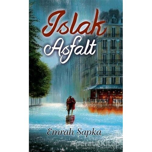 Islak Asfalt - Emrah Sapka - Sokak Kitapları Yayınları