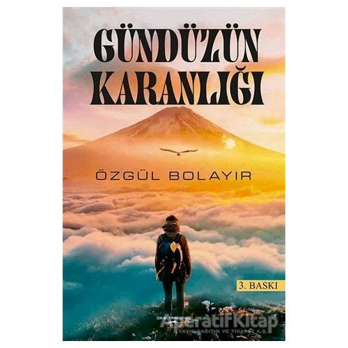 Gündüzün Karanlığı - Özgül Bolayır - Sokak Kitapları Yayınları