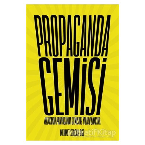 Propaganda Gemisi - Mehmet Sercan Öğe - Sokak Kitapları Yayınları