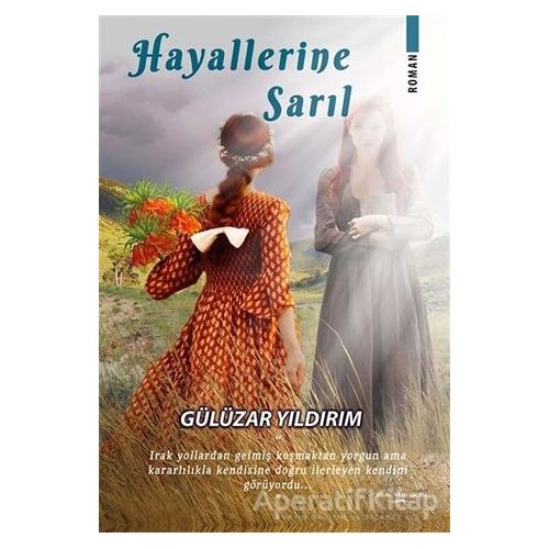 Hayallerine Sarıl - Gülüzar Yıldırım - Sokak Kitapları Yayınları