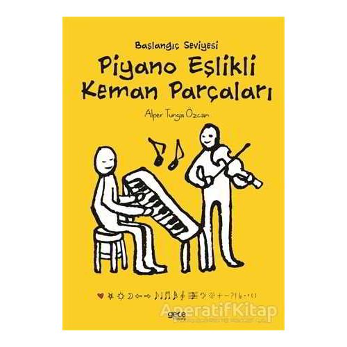 Başlangıç Seviyesi Piyano Eşlikli Keman Parçaları - Alper Tunga Özcan - Gece Kitaplığı