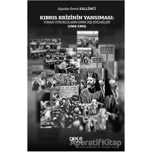 Kıbrıs Krizinin Yansıması: Yunan Uyrukluların Sınır Dışı Edilmeleri (1964-1965)