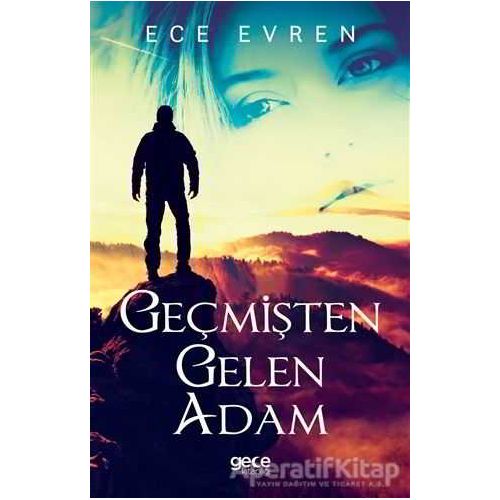Geçmişten Gelen Adam - Ece Evren - Gece Kitaplığı
