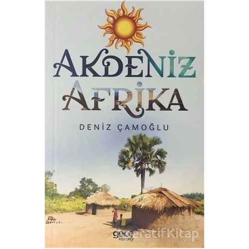 Akdeniz Afrika - Deniz Çamoğlu - Gece Kitaplığı