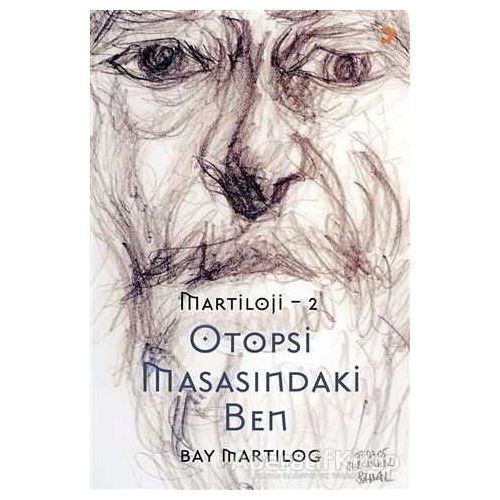 Otopsi Masasındaki Ben - Martıloji - 2 - Muharrem Hüseyinoğlu - Cinius Yayınları