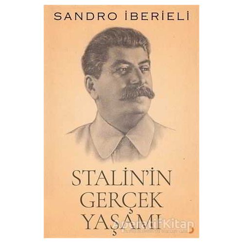 Stalinin Gerçek Yaşamı - Sandro İberieli - Cinius Yayınları