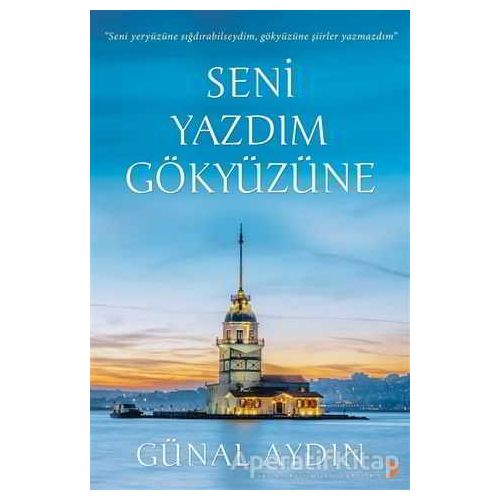 Seni Yazdım Gökyüzüne - Günal Aydın - Cinius Yayınları