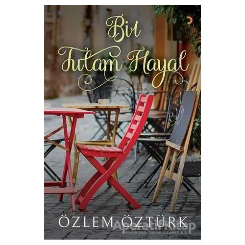 Bir Tutam Hayal - Özlem Öztürk - Cinius Yayınları