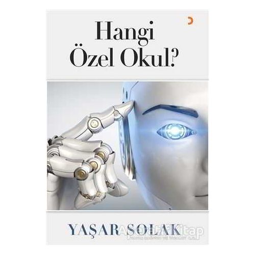 Hangi Özel Okul? - Yaşar Solak - Cinius Yayınları