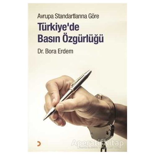 Avrupa Standartlarına Göre Türkiye’de Basın Özgürlüğü - Bora Erdem - Cinius Yayınları