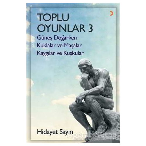 Toplu Oyunlar - 3 (Güneş Doğarken - Kuklalar ve Maşalar - Kaygılar ve Kuşkular)