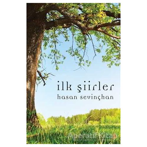 İlk Şiirler - Hasan Sevinçhan - Cinius Yayınları