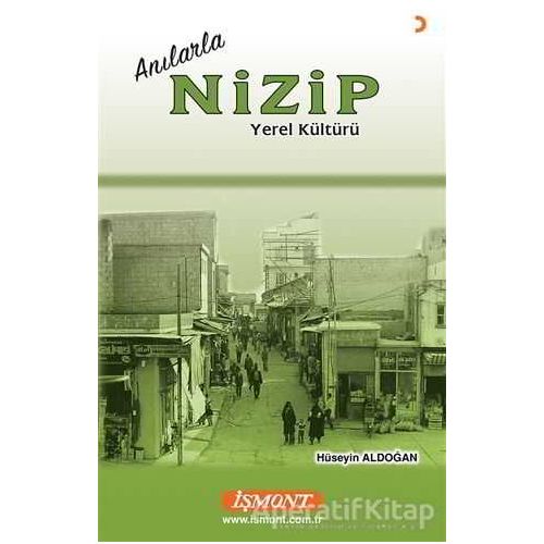 Anılarla Nizip Yerel Kültürü - Hüseyin Aldoğan - Cinius Yayınları