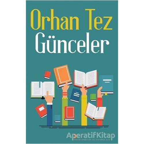 Günceler - Orhan Tez - Cinius Yayınları
