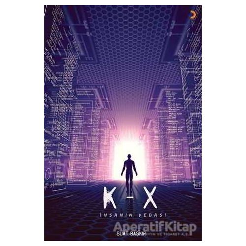 K-X: İnsanın Vedası - Suat Başkır - Cinius Yayınları