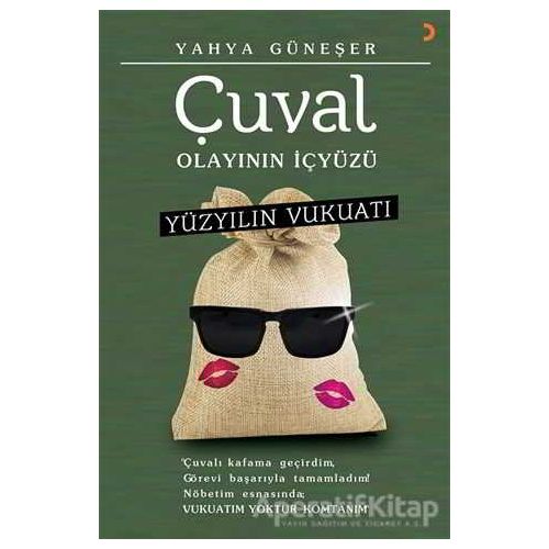 Yüzyılın Vukuatı - Çuval Olayının İçyüzü - Yahya Güneşer - Cinius Yayınları