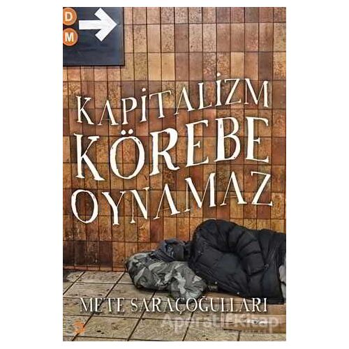 Kapitalizm Körebe Oynamaz - Mete Saraçoğulları - Cinius Yayınları