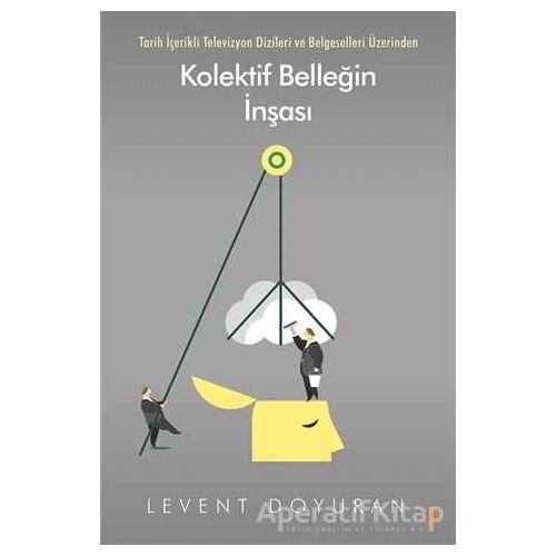 Kolektif Belleğin İnşası - Levent Doyuran - Cinius Yayınları