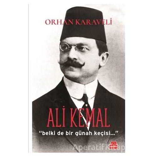 Ali Kemal - Orhan Karaveli - Kırmızı Kedi Yayınevi