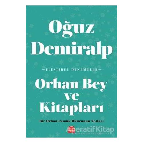 Orhan Bey ve Kitapları - Oğuz Demiralp - Kırmızı Kedi Yayınevi