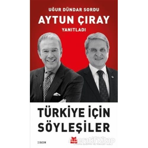 Türkiye İçin Söyleşiler - Aytun Çıray - Kırmızı Kedi Yayınevi