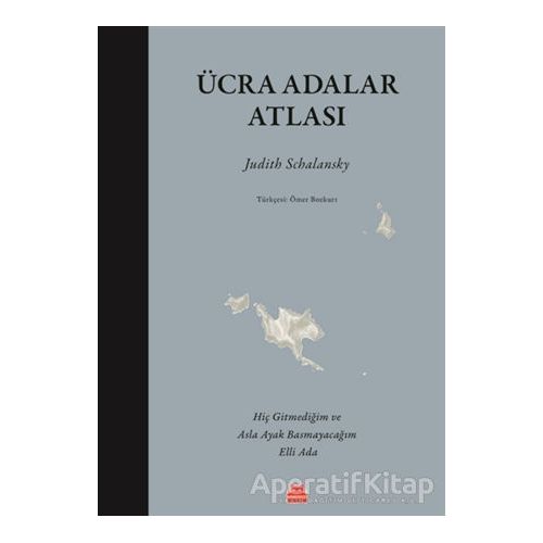 Ücra Adalar Atlası - Judith Schalansky - Kırmızı Kedi Yayınevi