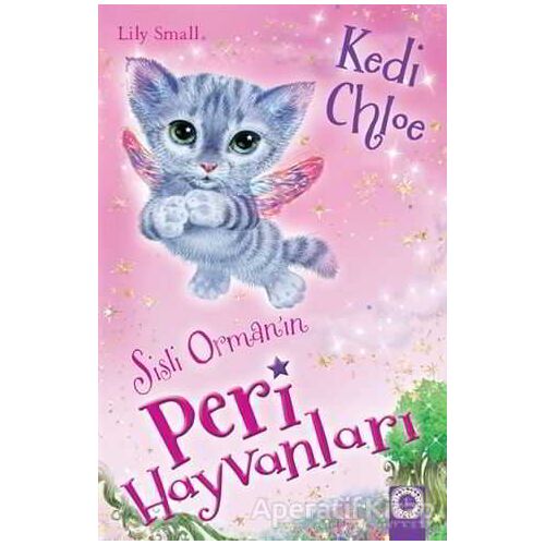 Sisli Ormanın Peri Hayvanları - Kedi Chloe - Lıly Small - Artemis Yayınları