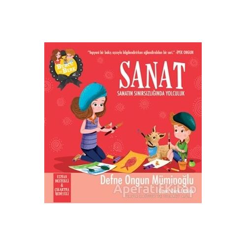 Burcu ve Berk: Sanat - Sanatın Sınırsızlığında Yolculuk - Defne Ongun Müminoğlu - Artemis Yayınları