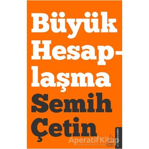 Büyük Hesaplaşma - Semih Çetin - Destek Yayınları