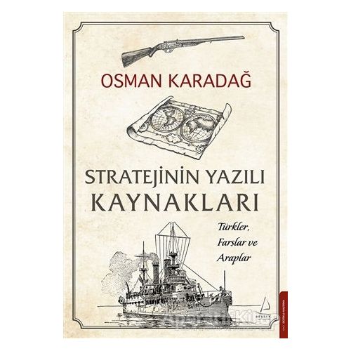 Stratejinin Yazılı Kaynakları - Osman Karadağ - Destek Yayınları