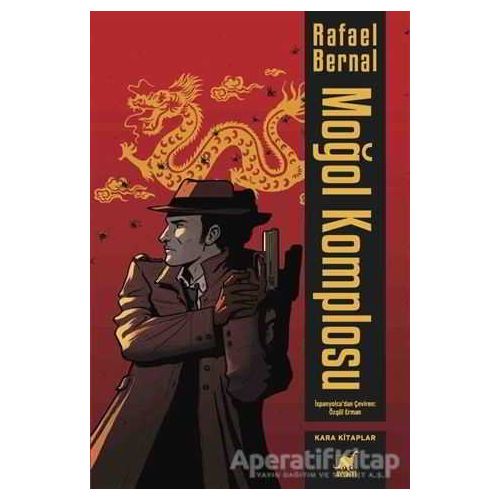 Moğol Komplosu - Rafael Bernal - Ayrıntı Yayınları