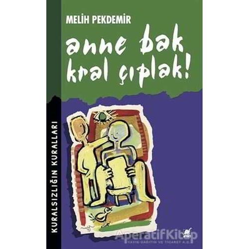 Anne Bak Kral Çıplak! - Melih Pekdemir - Ayrıntı Yayınları