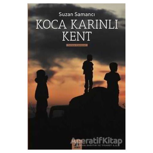 Koca Karınlı Kent - Suzan Samancı - Ayrıntı Yayınları