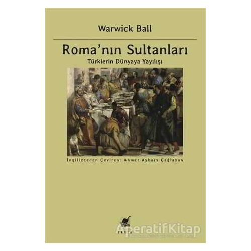 Romanın Sultanları - Warwick Ball - Ayrıntı Yayınları