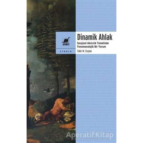 Dinamik Ahlak - Tahir M. Ceylan - Ayrıntı Yayınları