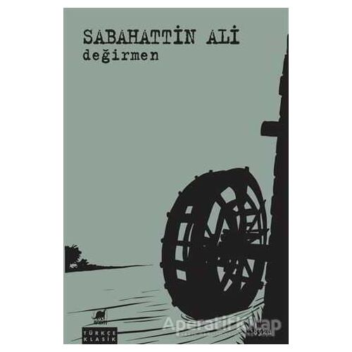 Değirmen - Sabahattin Ali - Ayrıntı Yayınları