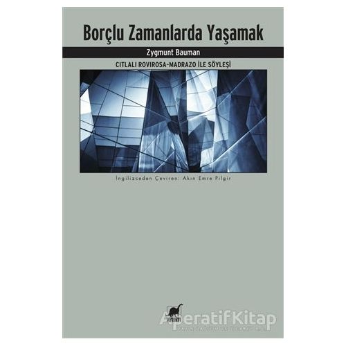 Borçlu Zamanlarda Yaşamak - Zygmunt Bauman - Ayrıntı Yayınları